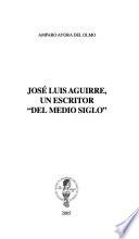 José Luis Aguirre, un escritor del medio siglo