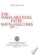 José María Arguedas, entre sapos y halcones
