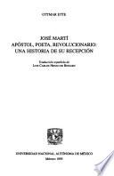 José Martí, apóstol, poeta, revolucionario