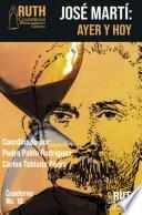José Martí ayer y hoy. Las relaciones Cuba-Estados Unidos
