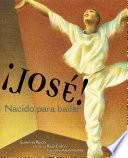 ¡José! Nacido para bailar (Jose! Born to Dance)
