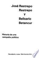 José Restrepo Restrepo y Belisario Betancur