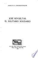José Revueltas, el solitario solidario