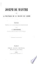 Joseph de Maistre et la politique de la maison de Savoie