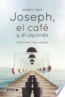 Joseph, el café y el japonés