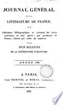 Journal général de la littérature de France, ou Répertoire méthodique des livres nouveaux [&c.] qui paraissent successivement en France (suivi d'un Bulletin de la littérature étrangère).