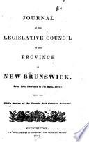 Journal of the Legislative Council of the Province of New Brunswick ...