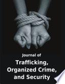 Journal of Trafficking, Organized Crime and Security