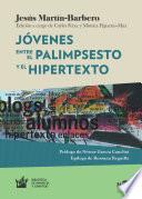 Jóvenes. Entre el palimpsesto y el hipertexto