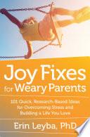 Joy Fixes for Weary Parents