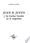 Juan B. Justo y las luchas sociales en la Argentina