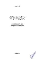 Juan B. Justo y su tiempo
