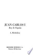 Juan Carlos I, Rey de España