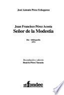 Juan Francisco Pérez Acosta, señor de la modestia