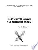 Juan Vásquez de Coronado y la agricultura colonial