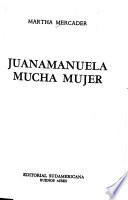 Juanamanuela, mucha mujer