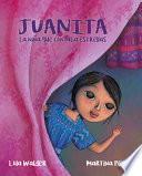 Juanita: La Niña Que Contaba Estrellas (the Girl Who Counted the Stars)