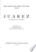 Juárez, su obra y su tiempo