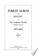 Jubilee Album and History of First Lutheran Church, Litchfield, Minnesota, 1873-1923