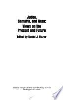 Judea, Samaria, and Gaza