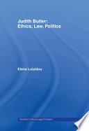 Judith Butler: Ethics, Law, Politics