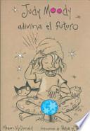 Judy Moody Adivina El Futuro
