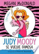 Judy Moody se vuelve famosa / Judy Moody Gets Famous!