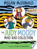 Judy Moody: The Mad Rad Collection: Books 7-9
