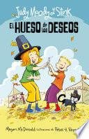 Judy Moody y stink: El hueso de los deseos (Judy Moody & Stink)