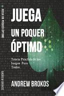 Juega un Poquer Óptimo