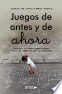 Juegos de antes y de ahora