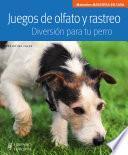 Juegos de olfato y rastreo. Diversión para tu perro