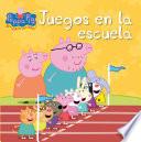 Juegos en la escuela (Peppa Pig. Primeras lecturas)