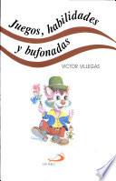 Juegos, habilidades y bufonadas