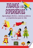 Jugamos a ser superhéroes