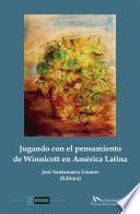 Jugando con el pensamiento de Winnicott en América Latina