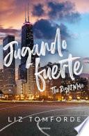 Jugando Fuerte / The Right Move