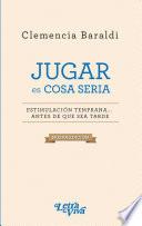 Jugar es cosa seria