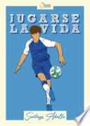 Jugarse la vida