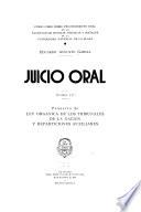 Juicio oral: Proyecto de ley orgánica de los tribunales de la nación y reparticiones auxiliares