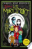 Julia y Los Mortimort 1 - Una niña POCO muerta