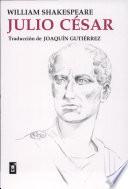 Julio Cesar : Traducción de Joaquín Gutiérrez