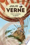 Julio Verne - Cinco semanas en globo (edición actualizada, ilustrada y adaptada)