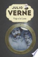Julio Verne - Viaje a la Luna (edición actualizada, ilustrada y adaptada)