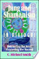 Jung and Shamanism in Dialogue