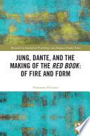 Jung, Dante, and the Making of the Red Book: Of Fire and Form