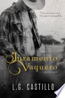 Juramento Vaquero: Parte Uno