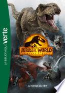 Jurassic World, Le monde d'après - Le roman du film