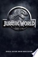 Jurassic World Special Edition Junior Novelization (Jurassic World)