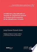 Jurisdicción y ley aplicable en materia de competencia desleal en el marco de la economía de las plataformas virtuales